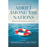 Adrift Among The Nations: Between Christianity and Torah