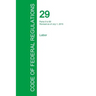 Code of Federal Regulations Title 29, Volume 1, July 1, 2015