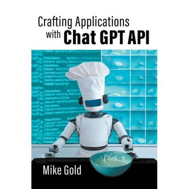 Crafting Applications with Chat GPT API