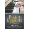 Piano Lessons for Beginners: First Steps to Play Piano with Effective Strategies to Learn Chords