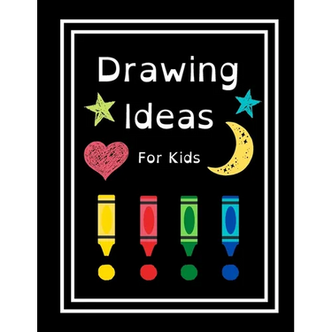 Drawing Ideas For Kids: Fun & Random Drawing Prompts For Kids Age 5 to 12