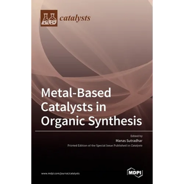 Metal-Based Catalysts in Organic Synthesis