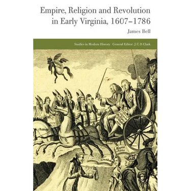 Empire, Religion and Revolution in Early Virginia, 1607-1786