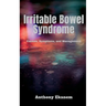 Irritable Bowel Syndrome: Causes, Symptoms, and Management