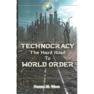 Technocracy: The Hard Road to World Order