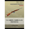 U.S. Carbine, Caliber .30, M1 Field Manual: FM 23-7