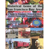 Historical Gems of the San Francisco Bay Area: A Guide to Museums, Historical Sites, History Parks, and Historical Homes