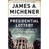 Presidential Lottery: The Reckless Gamble in Our Electoral System