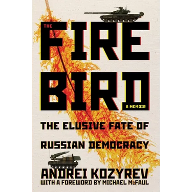 The Firebird: The Elusive Fate of Russian Democracy
