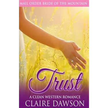 Trust: A Mail Order Bride Romance
