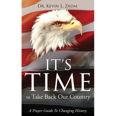 It's Time to Take Back Our Country: A Prayer Guide to Changing History