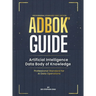 Adbok(r) Guide: Artificial Intelligence Data Body of Knowledge
