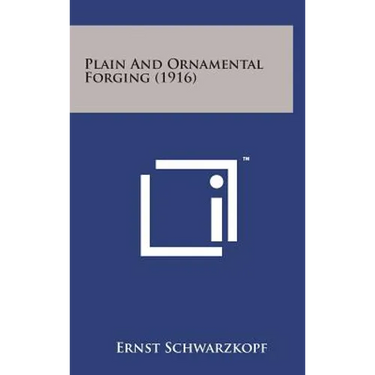 Plain and Ornamental Forging (1916)