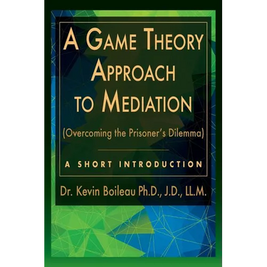 A Game Theory Approach to Mediation: Overcoming the Prisoner's Dilemma
