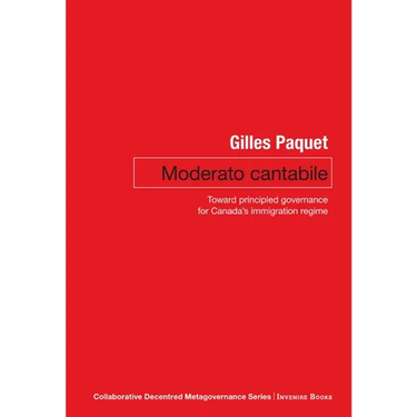 Moderato Cantabile: Toward Principled Governance for Canada's Immigration Policy