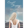Caught Sleeping: The Senator's Wife Series Book II