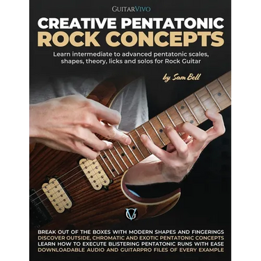 Creative Pentatonic Rock Concepts: Learn Intermediate to Advanced Pentatonic Scales, Shapes, Theory, Licks and Solos for Rock Guitar
