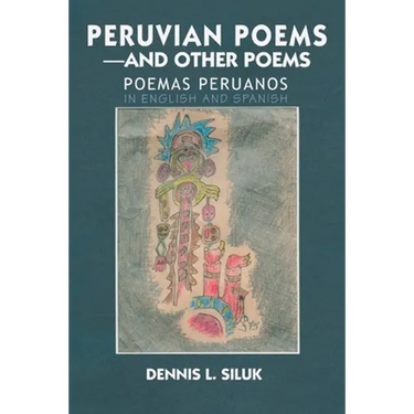 Peruvian Poems-And Other Poems: Poemas Peruanos