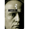 The Fall of Mussolini: Italy, the Italians, and the Second World War