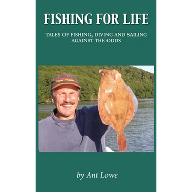 Fishing for Life: Tales of fishing, diving and sailing against the odds