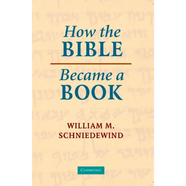 How the Bible Became a Book: The Textualization of Ancient Israel