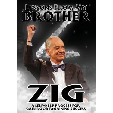 Lessons from My Brother Zig