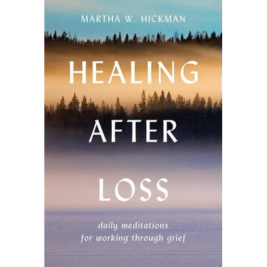 Healing After Loss:: Daily Meditations for Working Through Grief