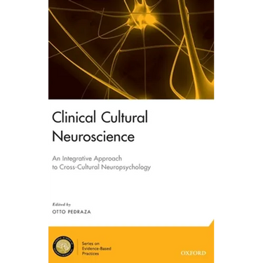 Clinical Cultural Neuroscience: An Integrative Approach to Cross-Cultural Neuropsychology