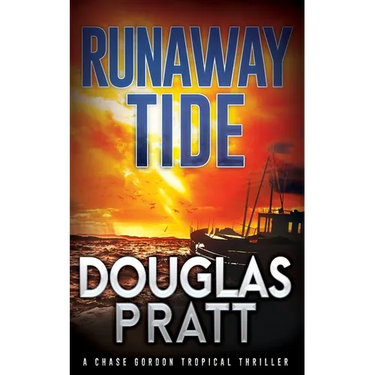 Runaway Tide: A Chase Gordon Tropical Thriller