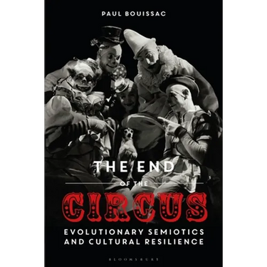The End of the Circus: Evolutionary Semiotics and Cultural Resilience