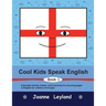 Cool Kids Speak English - Book 1: Enjoyable activity sheets, word searches & colouring pages for children learning English as a foreign language