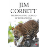 The Man Eating Leopard Of Rudraprayag