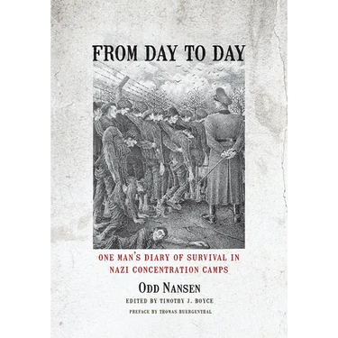 From Day to Day: One Man's Diary of Survival in Nazi Concentration Camps