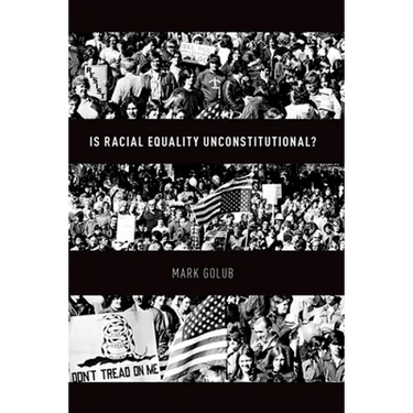 Is Racial Equality Unconstitutional?