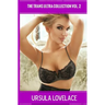 THE TRANS ULTRA COLLECTION Vol. 2 (10 Transgender, Crossdressing, and Feminization Stories)