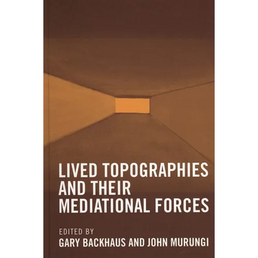 Lived Topographies: And Their Mediational Forces