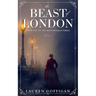 The Beast of London: A Retelling of Bram Stoker's Dracula