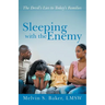 Sleeping with the Enemy: The Devil's Lies to Today's Families