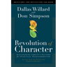 Revolution of Character: Discovering Christ's Pattern for Spiritual Transformation
