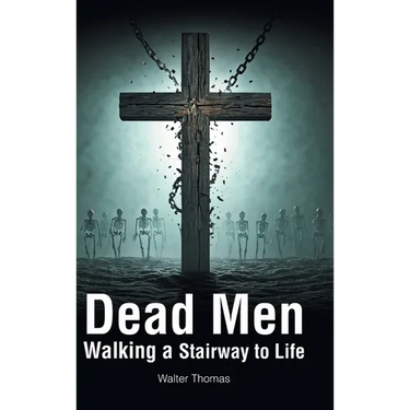 Dead Men Walking a Stairway to Life