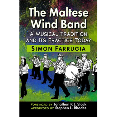 The Maltese Wind Band: A Musical Tradition and Its Practice Today