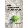 The Unbound Classroom