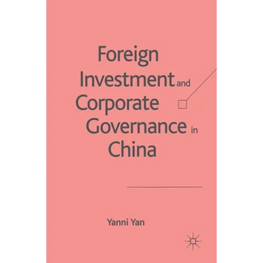 Foreign Investment and Corporate Governance in China