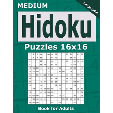 Medium Hidoku Puzzles 16x16 Book for Adults: 200 Medium Hidoku For Intermediate Players. One puzzle per page. Large print.