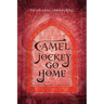 Camel Jockey Go Home