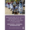 Navigating Stylistic Boundaries in the Music History Classroom: Crossover, Exchange, Appropriation