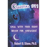 Celestial 911: Call with Your Right Brain for Answers!