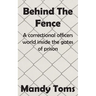 Behind The Fence