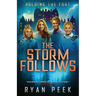 Holding the Fort: The Storm Follows