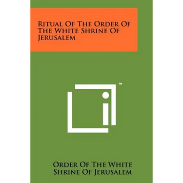 Ritual of the Order of the White Shrine of Jerusalem